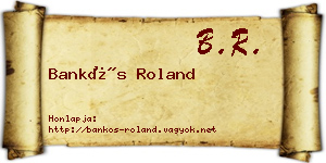 Bankós Roland névjegykártya